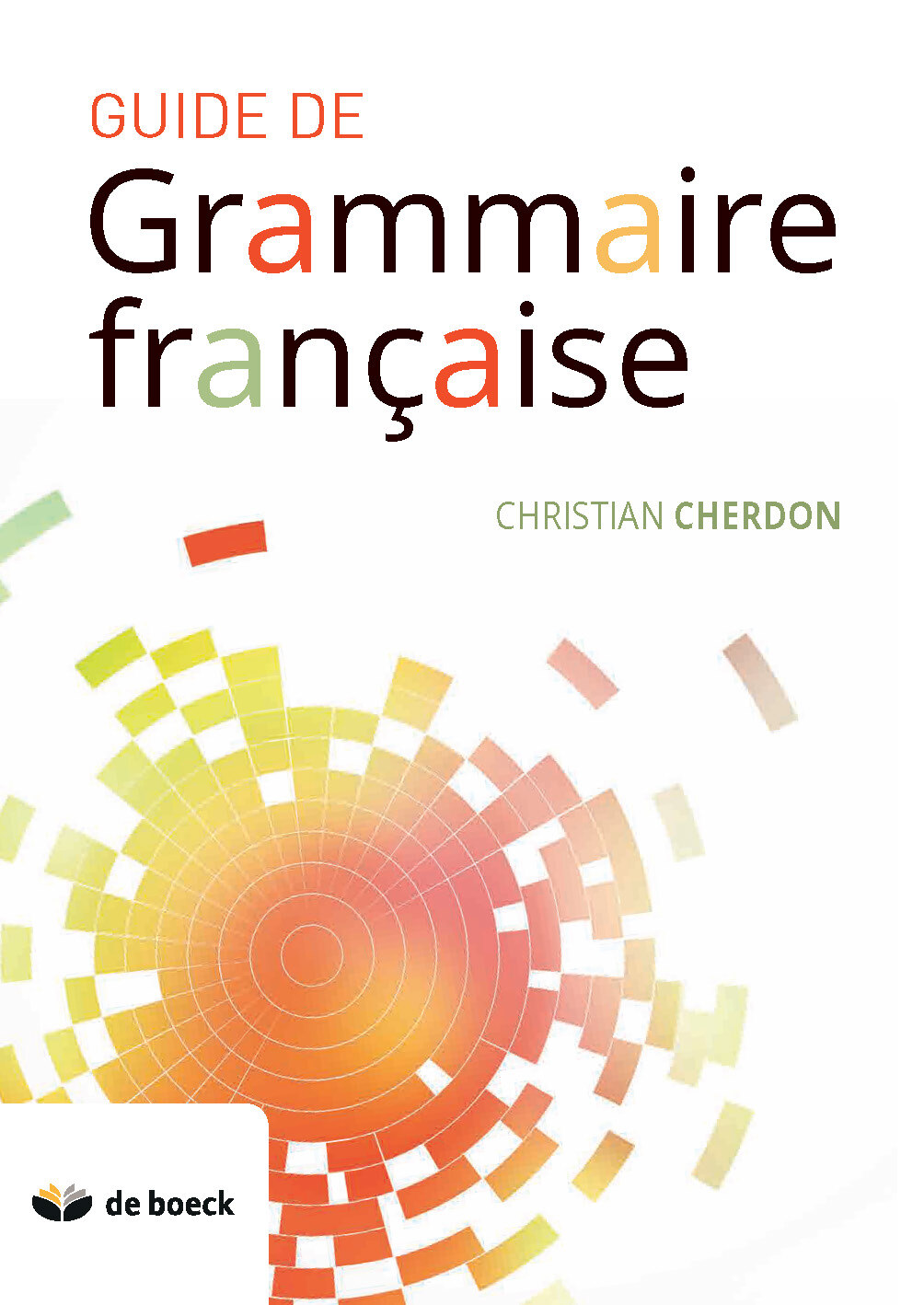 Guide De Grammaire Fran Aise Numabib